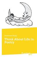 Think About Life in Poetry