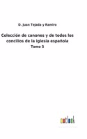 Colección de canones y de todos los concilios de la iglesia española