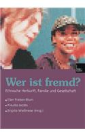 Wer ist fremd?