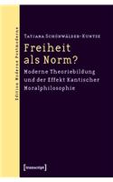 Freiheit ALS Norm?