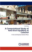 A Computational Study of Keto-Enol Equilibria of Catechol: (English)