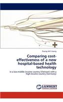 Comparing cost-effectiveness of a new hospital-based health technology