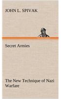Secret Armies The New Technique of Nazi Warfare