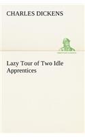 Lazy Tour of Two Idle Apprentices
