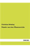 Wunder aus dem Pflanzenreiche
