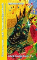 Ressourcen- und Traumatriggerbuch: Arbeitsmaterial fur Drachenbandiger