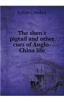 The Shen's Pigtail and Other Cues of Anglo-China Life