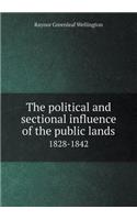 The Political and Sectional Influence of the Public Lands 1828-1842