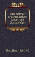 Vorkampfer der deutschen Einheit