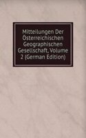 Mitteilungen Der Osterreichischen Geographischen Gesellschaft, Volume 2 (German Edition)