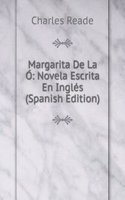 Margarita De La O: Novela Escrita En Ingles (Spanish Edition)