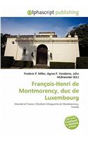 Francois-Henri de Montmorency, Duc de Luxembourg: (English)