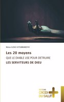 Les 20 moyens QUE LE DIABLE USE POUR DETRUIRE LES SERVITEURS DE DIEU