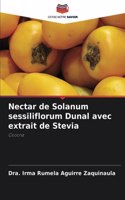 Nectar de Solanum sessiliflorum Dunal avec extrait de Stevia