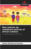New policies de velopment policies of african nations