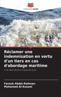 Réclamer une indemnisation en vertu d'un tiers en cas d'abordage maritime