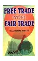 Free Trade Versus Fair Trade