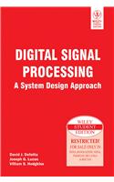 Digital Signal Processing: A System Design Approach: Signal Processing
