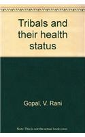 Tribals and their Health Status