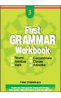 First Grammar Workbook 3: Nouns, Articles, Verb, Conjunctions, Clause, Adverbs
