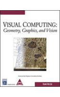 Visual Computing: Geometry, Graphics And Vision