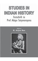 Studies in Indian History: Festchrift to Prof. Adapa Satyanarayana