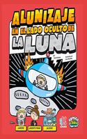 Alunizaje En El Lado Oculto de la Luna: con Aarón, Agente Fran & aliens