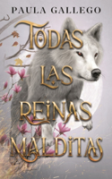 Todas las reinas malditas/ All the cursed queens