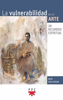 La vulnerabilidad en el arte: Un recorrido espiritual