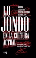 Lo jondo en la cultura actual: Musica, literatura y contra-culturas desde el sur
