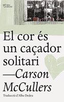 El cor es un cacador solitari