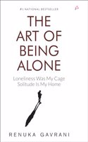 The Art of Being Alone: Loneliness Was My Cage, Solitude Is My Home