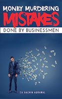 Money Murdering Mistakes: Done by Businesman