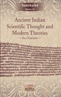 Ancient Indian Scientific Thought and Modern Theories:: An Overview