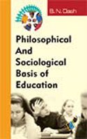 Philosophical and Sociological Basis of Education