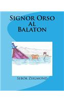 Signor Orso al Balaton