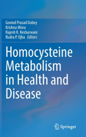 Homocysteine Metabolism in Health and Disease