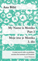 My Name Is Monika - Part 3 / Moje ime je Monika - 3. dio