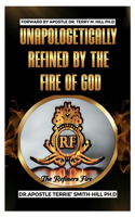 Unapologetically Refined by the Fire of God