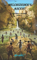 Melchizedek's Ascent: (3 Keturah's Children)