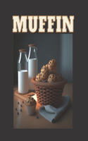 Muffin: Ricette dolci e salate per tutti i gusti