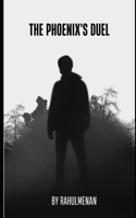 The Phoenix's Duel: (1 The Phoenix's Duel)