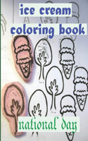 ice cream coloring book: national day ice cream coloring book for kids