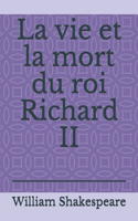 La vie et la mort du roi Richard II