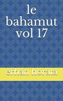 le bahamut vol 17