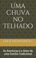 Uma Chuva no Telhado