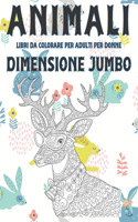 Libri da colorare per adulti per donne - Dimensione Jumbo - Animali