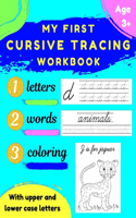 My First Cursive Tracing Workbook: Learning Cursive Handwriting Workbook for Kids - A Fun Cursive Writing Book for Kids with Coloring Pages