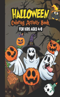 Halloween Coloring Books For Kids Ages 4-8: Kids Halloween Book: Children Coloring Workbooks for Kids: Cute Ghost And Pumpkin Boys Such a Fun, Gift For Children's Books