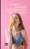 Ragazze Dipendenti Dal Sesso Orale